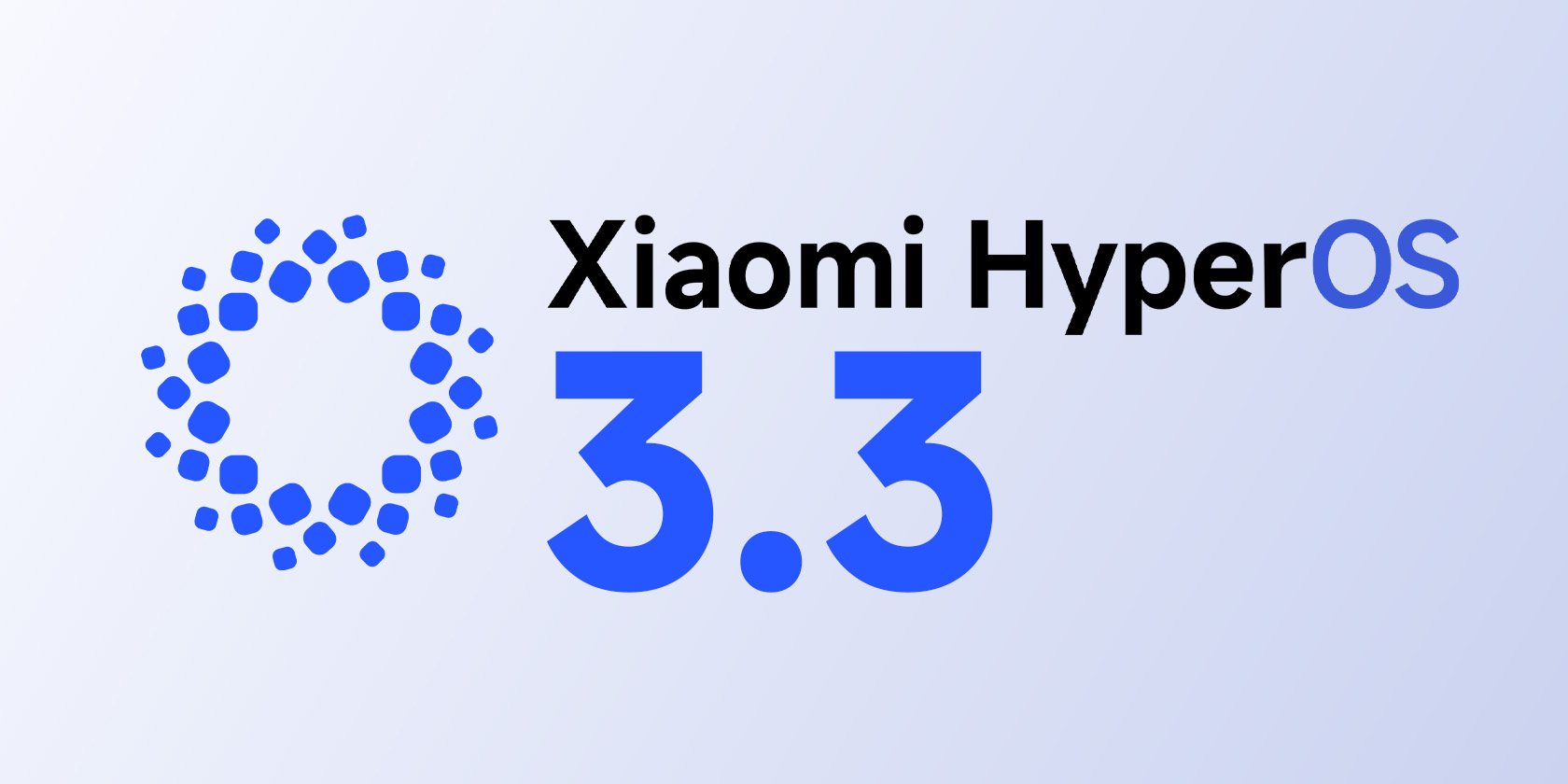 Felfedik a HyperOS 3.3-at: Ezek a Xiaomi telefonok kapják meg az Android 17